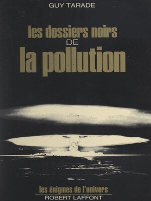 cover image of Les dossiers noirs de la pollution